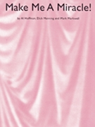 Make Me A Miracle by for