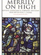 Merrily On High by - Rose Barry - for SSA