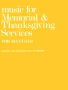 Music For Memorial & Thanksgiving by - Trevor C H - for OrganManu
