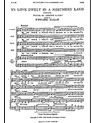 My Love Dwelt In A Northern Land by Elgar Edward for SATB