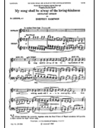 My Song Shall Be Alway Of The Loving-... by Sampson Godfrey for SATB and Organ (...kindness)