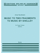 Arne Nordheim: Music To Two Fragments By Shelley by Nordheim Arne for Choral Score
