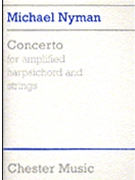 Michael Nyman: Concerto For Amplified Harpsichord And Strings by Michael Nyman for