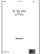 O No John by Thiman Eric H for SATB