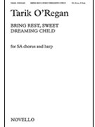 Bring Rest Sweet Dreaming Child by O'Regan Tarik for SA