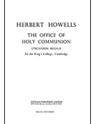 Office of Holy Communion (Collegium Regale) by Howells Herbert for SATB
