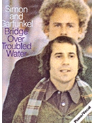 Simon and Garfunkel - Bridge over Troubled Water by Simon And Garfunkel for