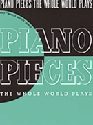 Piano Pieces The Whole World Plays by - Wier - for Piano
