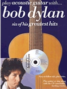 Play Acoustic Guitar With Bob Dylan by Dylan Bob - Six Of His Greatest - Bob Dylan for Guitar Tab