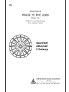 Praise Ye the Lord by for SATB