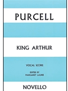 King Arthur by Purcell Henry for Vocal Scor