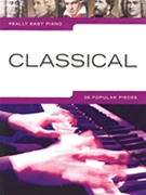 Really Easy Piano Classical by Various for Piano