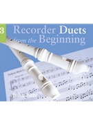 Recorder Duets from the Beginning - Pupil's Book 3 by for