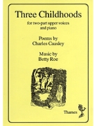Betty Roe: Three Childhoods by for