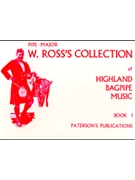 W. Ross's Collection of Highland Bagpipe Music by for