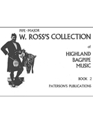 W. Ross's Collection of Highland Bagpipe Music by - W. Ross - for