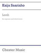 Lonh for Soprano and Electronics Score by Kaija Saariaho for Score