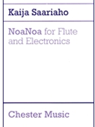 NoaNoa for Flute and Electronics by Kaija Saariaho for