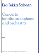 Concerto for Alto Saxophone and Orchestra by Esa-Pekka Salonen for Score