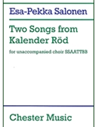 Two Songs from Kalender Rod by Esa-Pekka Salonen for SSAATTBB
