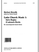 Salve Regina / O Salutaris Hostia by Howells Herbert - Russill Patrick - for SATB