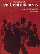 Ten Contradanzas by Samuell Manuel - Brouwer Leo - for Guitar Sol