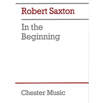 Robert Saxton: In The Beginning (Study Score)