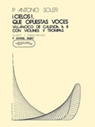 Cielos Que Opuestas Voces by Soler Padre Antonio for SATB