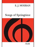 Songs of Springtime by Moeran Ernest John for SATB