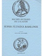 Super Flumina Babilonis by Delalande Michel Richard for SATB