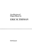 An Eric Thiman Collection for Organ by Thiman Eric H for