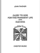 Glory to God for This Transient Life by Tavener John for SA