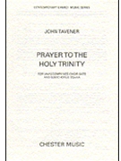 Prayer to the Holy Trinity by Tavener John for SATB