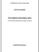 Thunder Entered Her by Tavener John for SATB