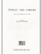 Today The Virgin by Tavener John for SATB
