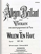 Allegro Brillante Op. 19 by Have Willem Ten for Violin and Piano