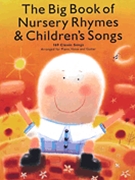 Big Book Of Nursery Rhymes & Children's by Various for PVG (... Songs)