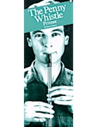 Penny Whistle Primer by Pickow Peter for C Inst Met