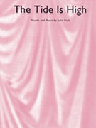 Tide Is High by Blondie - Holt John H - Blondie for PVG