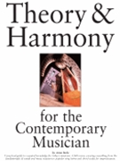 Theory & Harmony For The Contemporary Musician by Berle Arnie for Text