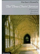 Three Choirs Services by Howells Herbert for SATB
