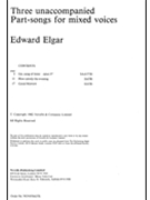 Three Unaccompanied Part-Songs for Mixed Voices by Elgar Edward for SATB
