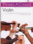 Three's A Crowd Book 2 by - Power James - for Violin Trio (Bk 2)