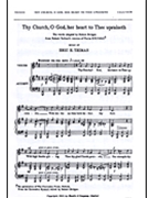 Thy Church O God Her Heart to Thee Upraiseth by Thiman Eric H for SATB