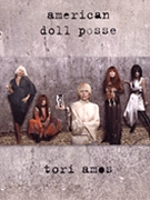American Doll Posse by Amos Tori Tori Amos for PVG Collection