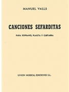 Canciones Sefarditas by Valls Manuel for Soprano