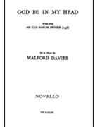 God Be in My Head by Davies H Walford for SATB