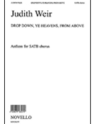 Drop Down Ye Heavens from Above by Judith Weir for SATB
