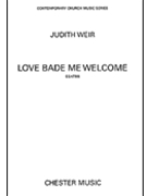 Love Bade Me Welcome by Judith Weir for SATB