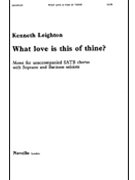 What Love Is This of Thine? by for SATB